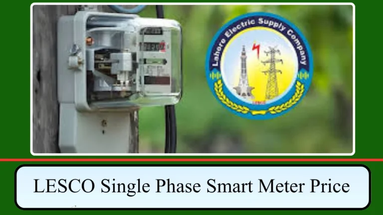 Why LESCO Raised Single Phase Smart Meter Price to Rs 17,700? Complete Breakdown 2026